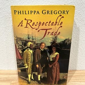 Phillipa Gregory A Respectable Trade [Large Print Hardback 1995]